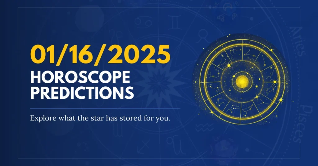 01/16/2025 Horoscope Predictions