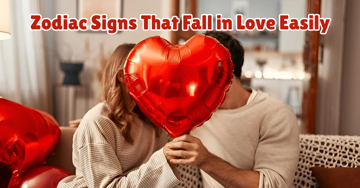 Zodiac Signs That Fall in Love Easily