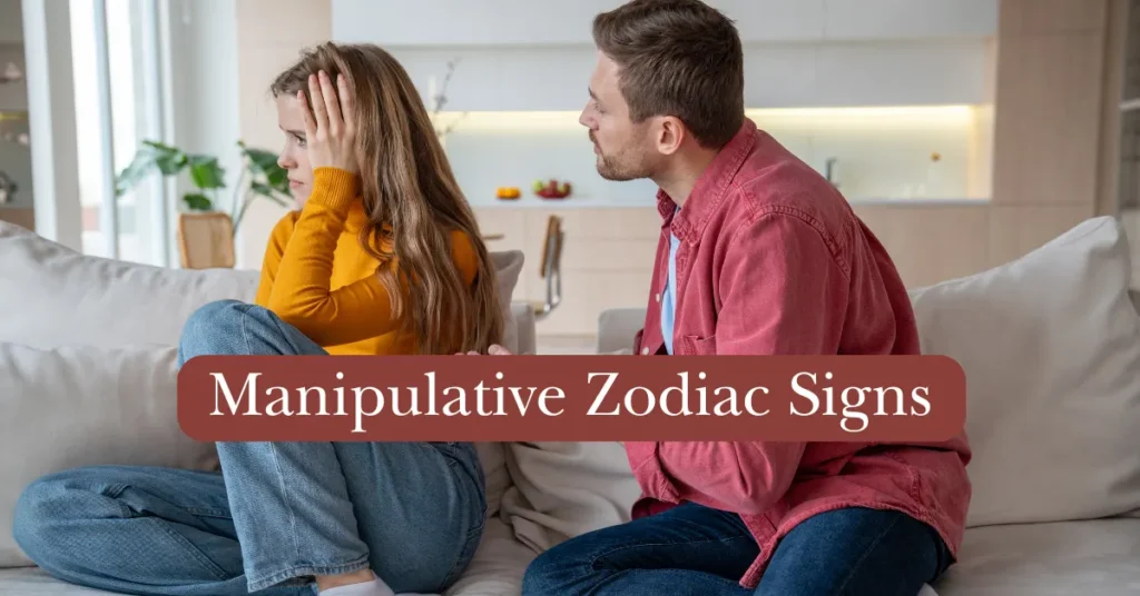 Manipulative Zodiac Signs